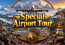 Special Airport Tour